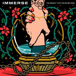 Immerse – The Weight That Holds Me Here