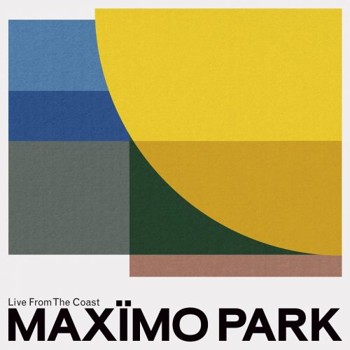 Maxïmo Park Released New Live EP 'Live From The Coast' - THE ROCK FIX