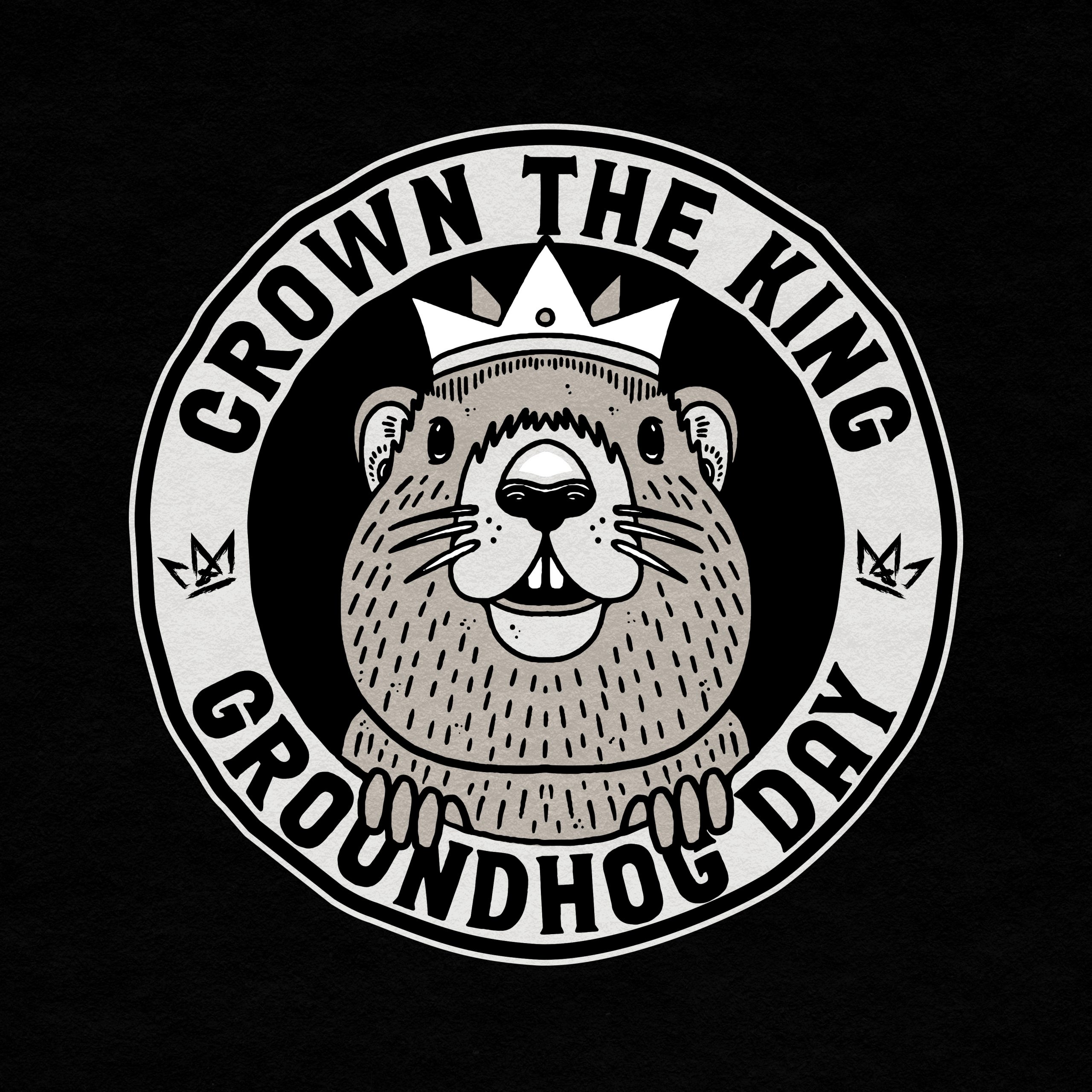 Crown The King – Groundhog Day