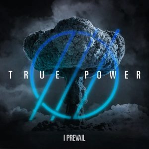 I Prevail – True Power