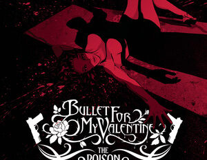 Bullet For My Valentine – The Poison